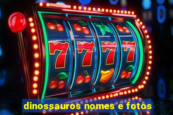 dinossauros nomes e fotos